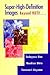 Super-High-Definition Images: Beyond HDTV (Artech House Telecommunications Library)