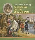 Pocahontas and the Early Colonies
