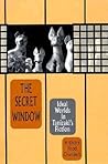 The Secret Window: Ideal Worlds in Tanizaki's Fiction The Secret Window: Ideal Worlds in Tanizaki's Fiction