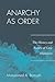 Anarchy as Order: The History and Future of Civic Humanity (World Social Change)