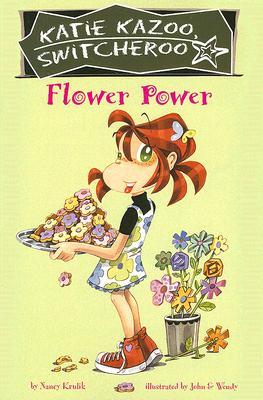 Flower Power (Katie Kazoo, Switcheroo, #27)
