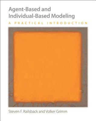 Agent-Based and Individual-Based Modeling: A Practical Introduction (Paperback)