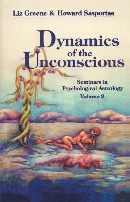 Dynamics of the Unconscious: Seminars in Psychological Astrology, Vol. 2 (Paperback)