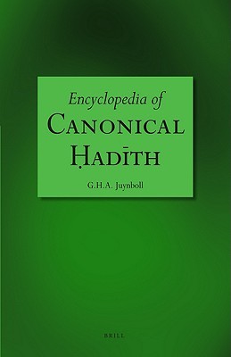 Encyclopedia of Canonical Ḥadīth (Hardcover)