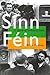 Sinn Féin: A Hundred Turbul...