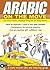 Arabic On The Move( 3CDs + Guide) (LANGUAGE ON THE MOVE)