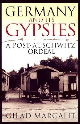 Germany and Its Gypsies: A Post-Auschwitz Ordeal (Paperback)