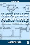 Hydraulics and Pneumatics: A Technician's and Engineer's Guide Hydraulics and Pneumatics: A Technician's and Engineer's Guide