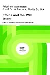 Ethics and the Will: Essays (Vienna Circle Collection, 21) Ethics and the Will: Essays (Vienna Circle Collection, 21)