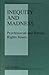 Inequity and Madness: Psychosocial and Human Rights Issues