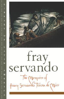 The Memoirs of Fray Servando Teresa de Mier (Library of Latin America)