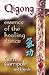 Qigong: Essence of the Healing Dance