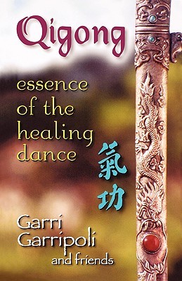 Qigong: Essence of the Healing Dance (Paperback)