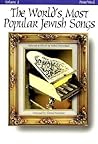 The Worlds Most Popular Jewish Songs for Piano Piano, Vocal a... by Velvel Pasternak