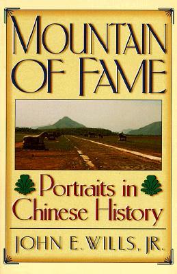 Mountain of Fame: Portraits in Chinese History (Paperback)