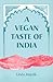 A Vegan Taste of India by Linda Majzlik