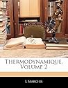 Thermodynamique; Volume 2 (French Edition)