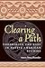 Clearing a Path: Theorizing...