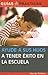 Ayude a sus hijos a tener exito en la escuela/ Help Your Children Suceed in School: Guia Para Padres Latinos (Guias Practicas) (Spanish Edition)