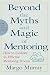 Beyond the Myths and Magic ...