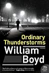Ordinary Thunderstorms by William Boyd Ordinary Thunderstorms by William Boyd