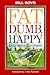 Fat, Dumb, and Happy Down in Georgia by Bill  Boyd