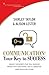 Communication: Your Key to Success: Unlock the Secrets that Will Increase Productivity and Propel You to a Brighter, More Fulfilling Future (St Training Solutions Success Skills Series)