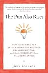 The Pun Also Rises by John Pollack