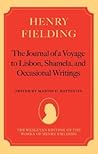 Henry Fielding - 'The Journal of a Voyage to Lisbon', 'Shamela', and Occasional Writings (Wesleyan Edition of the Works of Henry Fielding Ser.)