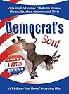 Democrat's Soul: A Tried-and-true View of Everything Blue