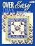 Over Easy: Creative Ideas f...
