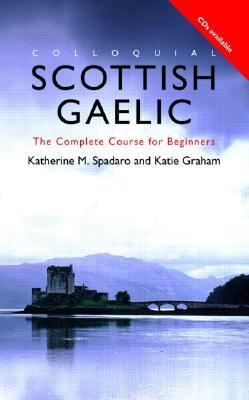 Colloquial Scottish Gaelic: The Complete Course for Beginners (Paperback)
