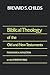 Biblical Theology of Old and New Testament Theological Reflection of the Christian Bible