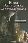 La herida de Paulina/ Paulina's Wound by Elena Poniatowska