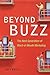 Beyond Buzz: The Next Generation of Word-of-Mouth Marketing