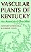 Vascular Plants Of Kentucky: An Annotated Checklist