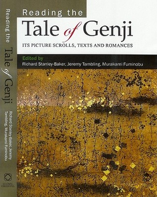 Reading the Tale of Genji: Its Picture Scrolls, Texts and Romance (Hardcover)