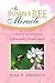 The Bumble Bee Miracle: A Story of Survival from Inflammatory Breast Cancer
