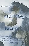 Bridging the Pacific: Searching for Cross-Cultural Understanding Between the United States and China