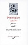 Philosophes taoïstes, tome 1 : Lao-Tseu, Tchouang-Tseu, Lie-Tseu Philosophes taoïstes, tome 1 : Lao-Tseu, Tchouang-Tseu, Lie-Tseu