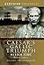 Caesar’s Gallic Triumph: Alesia 52BC (Campaign Chronicles)