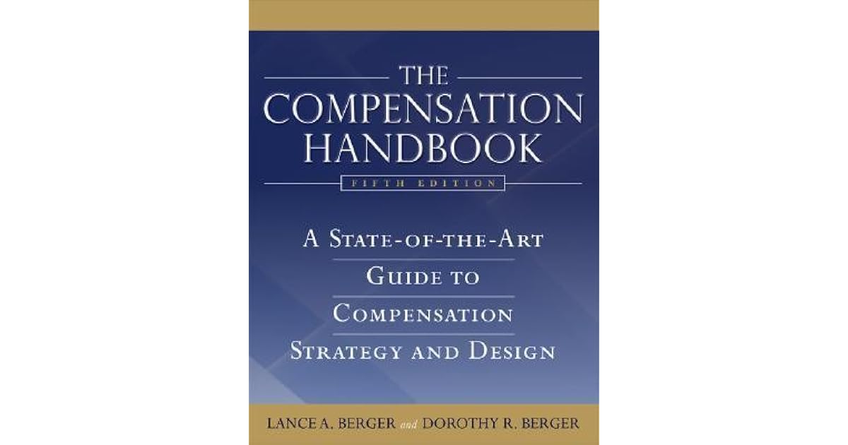 The Compensation Handbook A StateOfTheArt Guide to Compensation