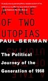 A Tale of Two Utopias: The Political Journey of the Generation of 1968