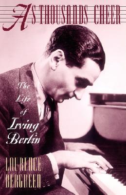 As Thousands Cheer: The Life of Irving Berlin (Paperback)