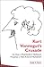 Kurt Vonnegut's Crusade Or, How a Postmodern Harlequin Preach... by Todd F. Davis