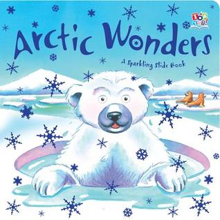 Arctic Wonders (Sparkling Slide Nature Books)