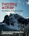 Everything as Divine: The Wisdom of Meister Eckhart (Spiritual Samplers)