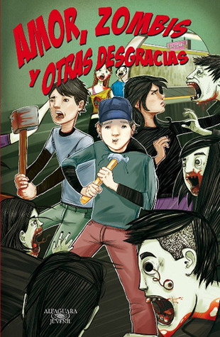 Amor, zombis y otras desgracias (Amor, zombis y otras desgracias, #1)