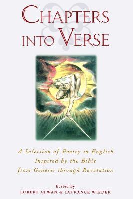Chapters into Verse: A Selection of Poetry in English Inspired by the Bible from Genesis through Revelation (Paperback)