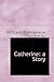 Catherine: a Story